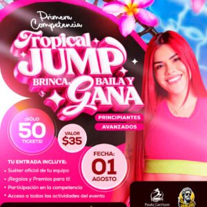 🎟️primera competencia tropical jump – brinca, baila y gana | 1ro de agosto